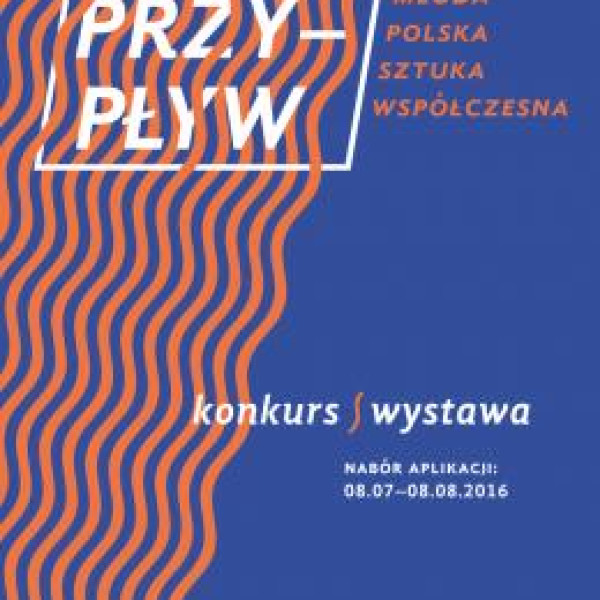 Przypływ. Młoda polska sztuka współczesna – ruszył nabór do konkursu