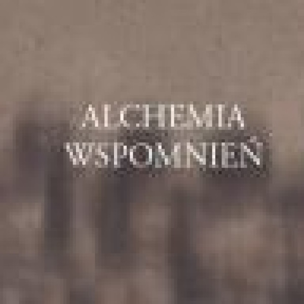 Alchemia wspomnień - Jakub Zdejszy w Ustroniu