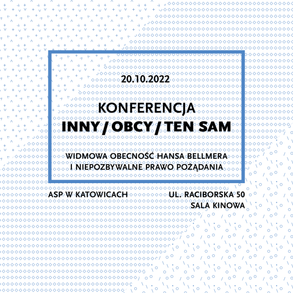 Inny/Obcy/Ten Sam – widmowa obecność Hansa Bellmera i niepozbywalne prawo pożądania