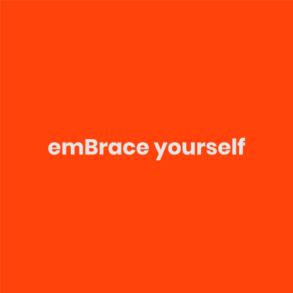 emBrace yourself