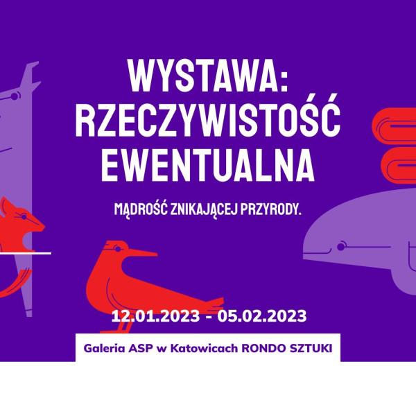 Rzeczywistość Ewentualna. Mądrość znikającej przyrody