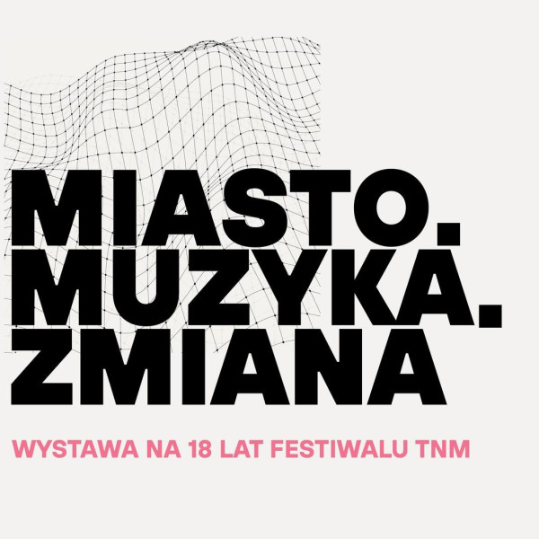 Miasto. Muzyka. Zmiana. 