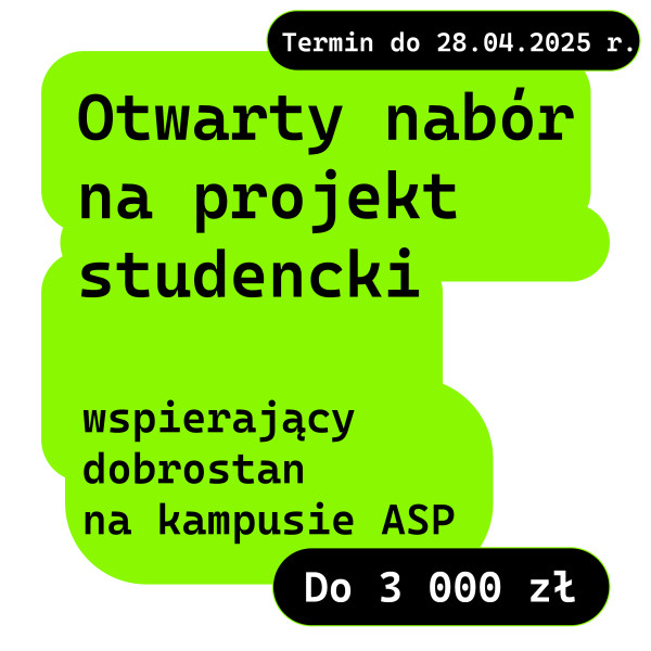 Nabór na „Grant studencki Akademii Sztuk Pięknych w Katowicach” w roku 2025