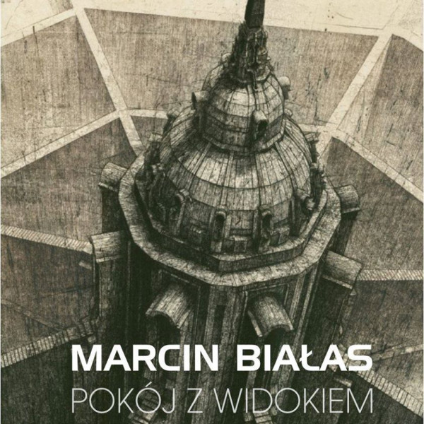 Marcin Białas – POKÓJ Z WIDOKIEM