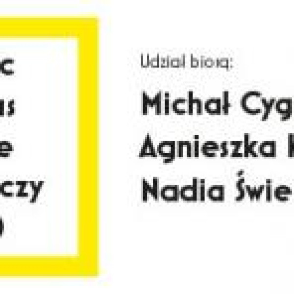 Nic nas nie łączy (?) – Michał Cygan, Agnieszka Karnas, Nadia Świerczyna