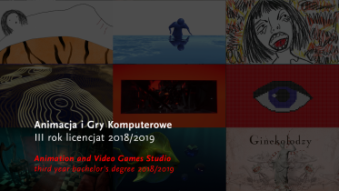 Pracownia Animacji i Gier Komputerowych - III rok Licencjat 2018/2019