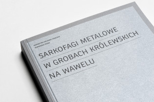Sarkofagi metalowe w grobach królewskich na Wawelu. Historia, wymowa ideowa, konserwacja i restauracja