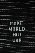 Make world, Maja Dudek, not war, 2016
