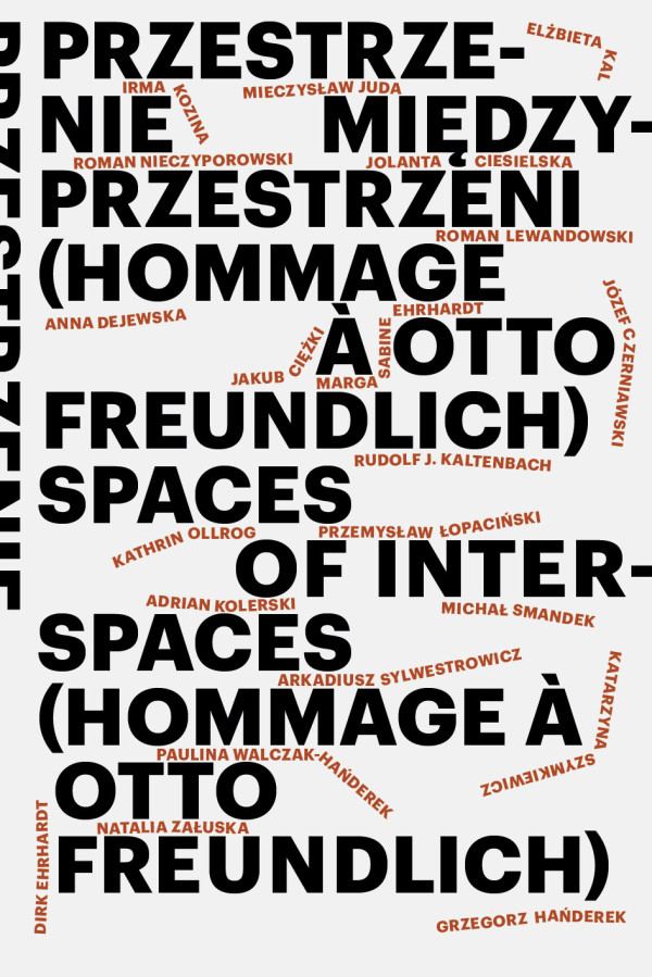 Przestrzenie międzyprzestrzeni (Hommage á Otto Freundlich) 